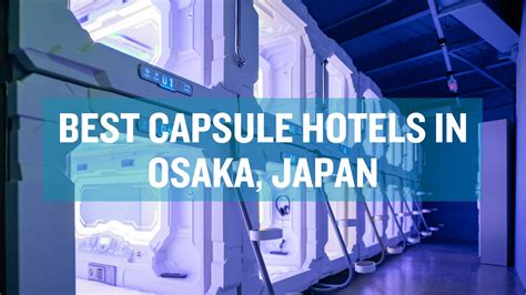 capsule hotels in osaka|THE 10 BEST Osaka Capsule (Pod) Hotels .